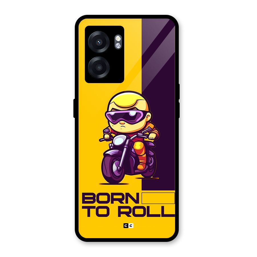 Born To Roll Glass Back Case for Oppo K10 (5G)