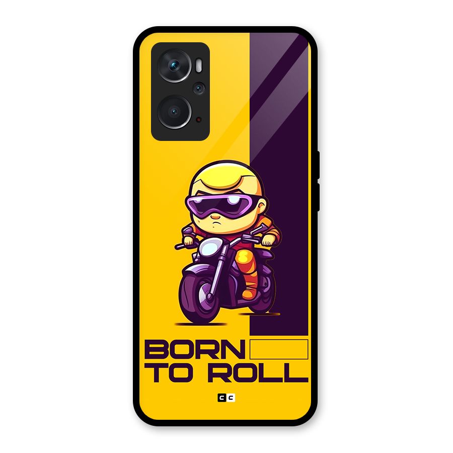 Born To Roll Glass Back Case for Oppo K10 4G