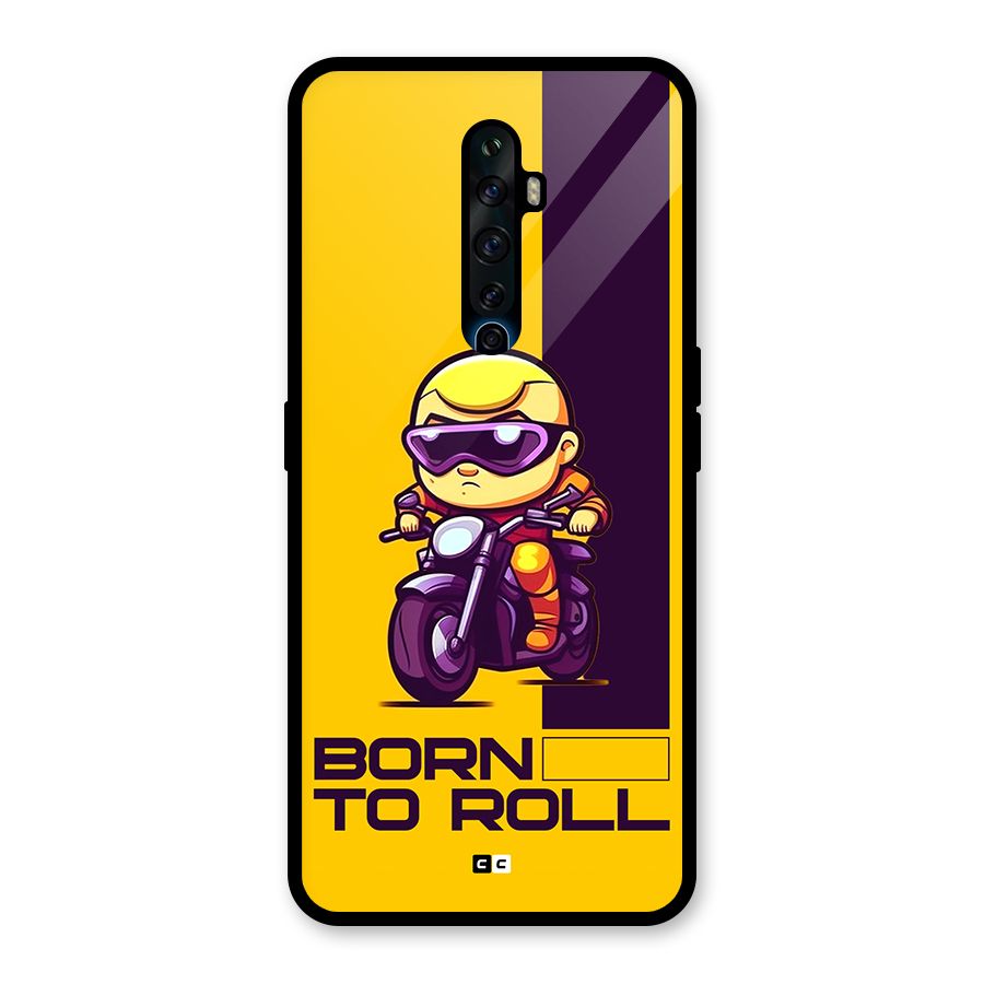 Born To Roll Glass Back Case for Oppo Reno2 Z