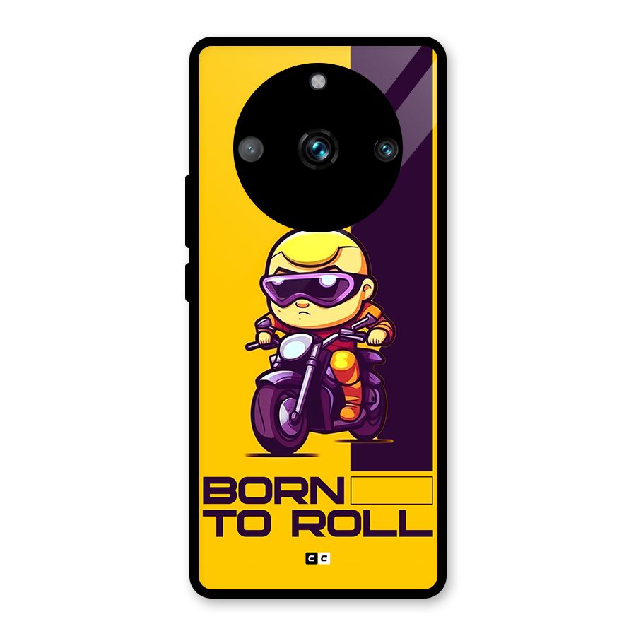 Born To Roll Glass Back Case for Realme 11 Pro Plus