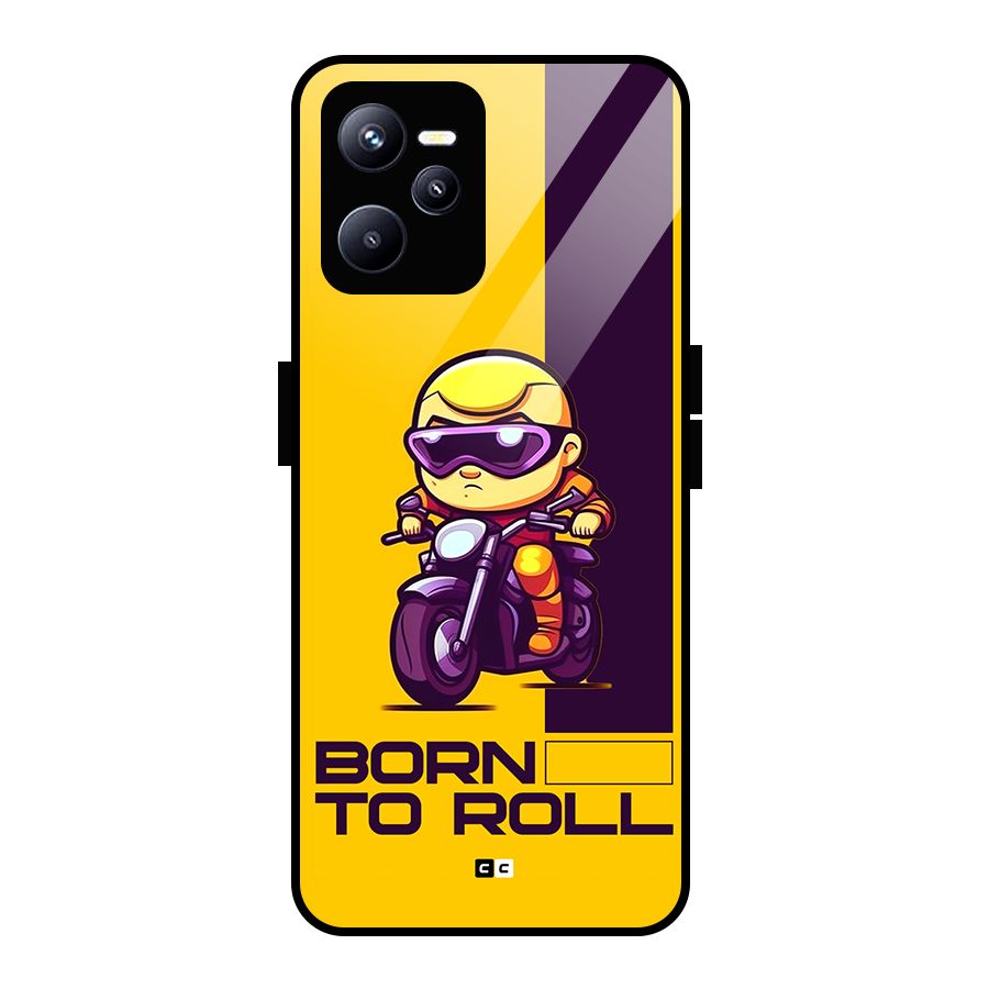 Born To Roll Glass Back Case for Realme C35