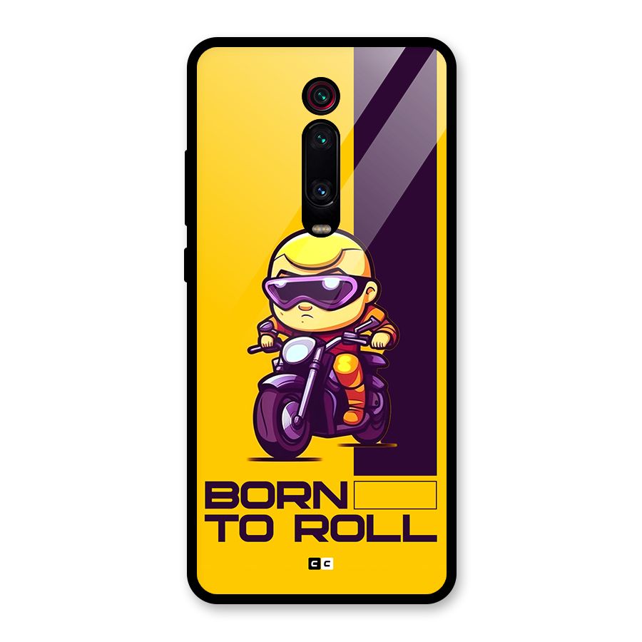 Born To Roll Glass Back Case for Redmi K20