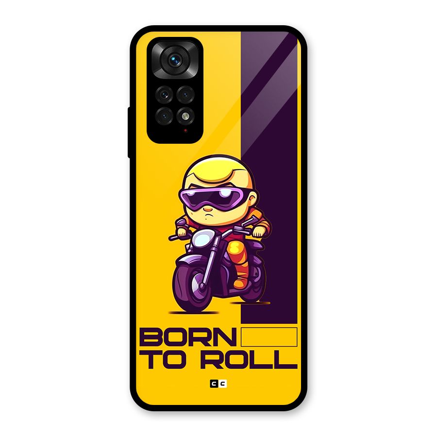 Born To Roll Glass Back Case for Redmi Note 11S