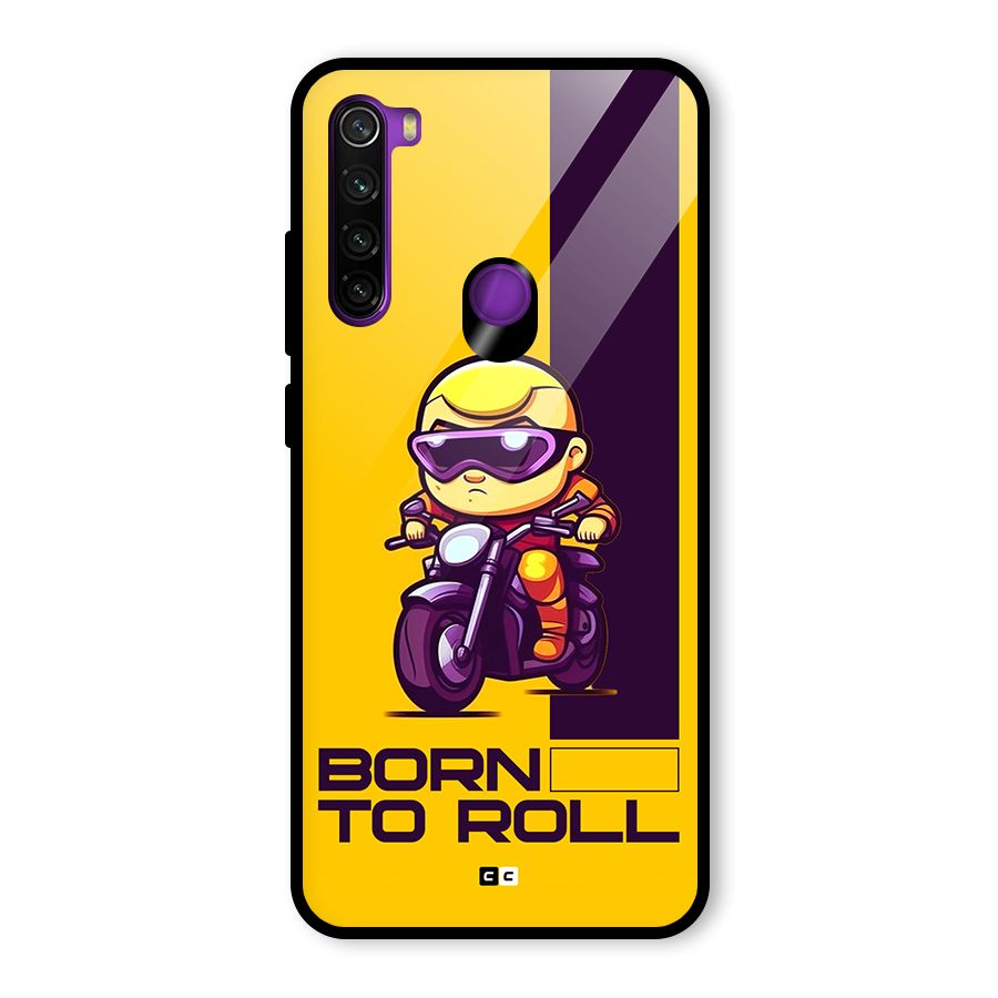 Born To Roll Glass Back Case for Redmi Note 8