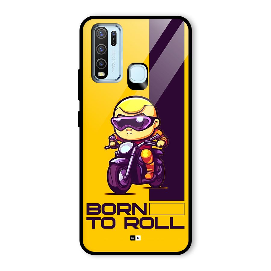 Born To Roll Glass Back Case for Vivo Y30
