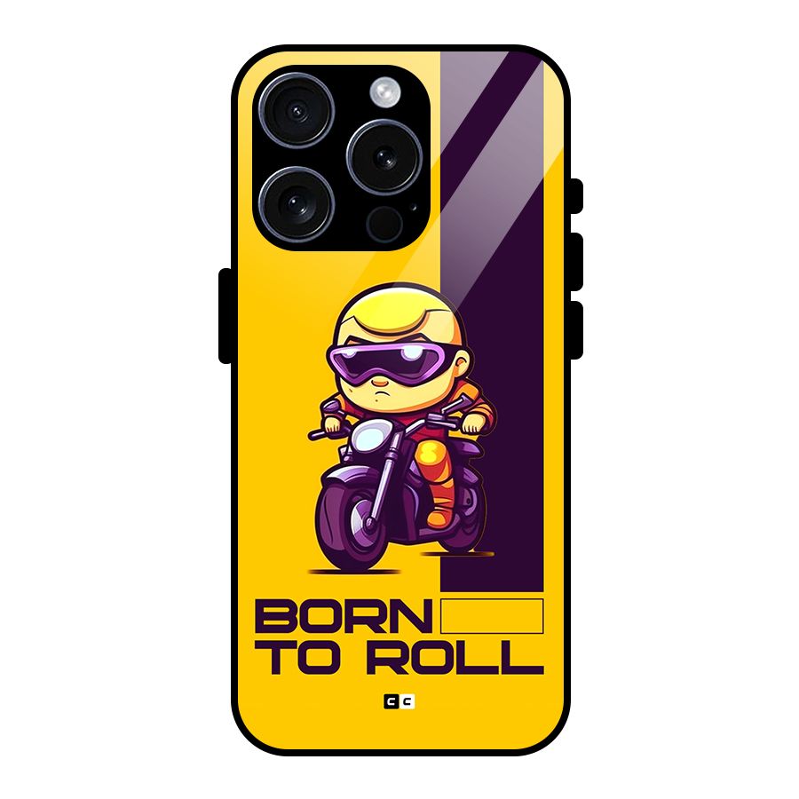 Born To Roll Glass Back Case for iPhone 15 Pro