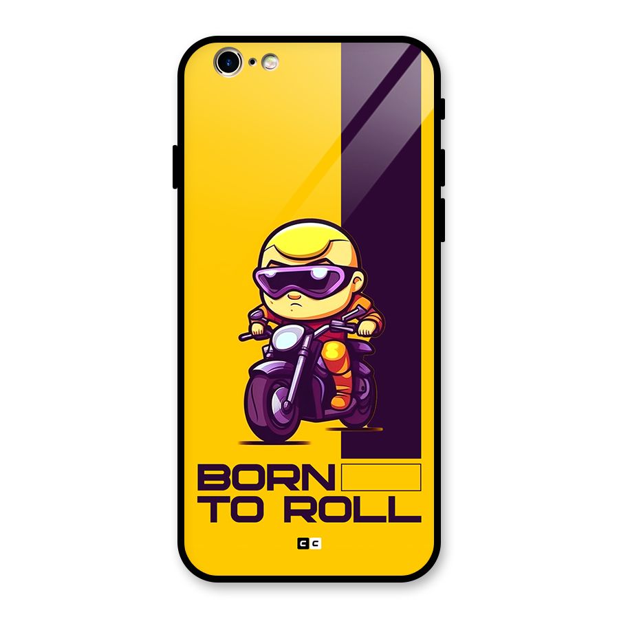 Born To Roll Glass Back Case for iPhone 6 6S
