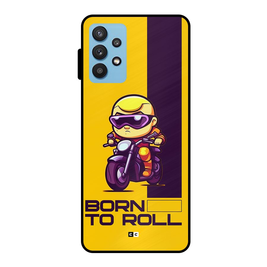 Born To Roll Metal Back Case for Galaxy M32 5G