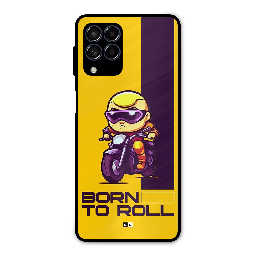 Born To Roll Metal Back Case for Galaxy M53 5G