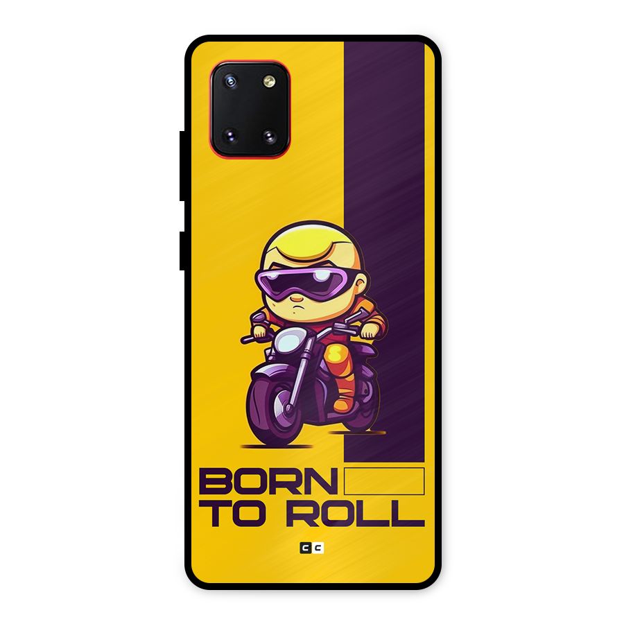 Born To Roll Metal Back Case for Galaxy Note 10 Lite
