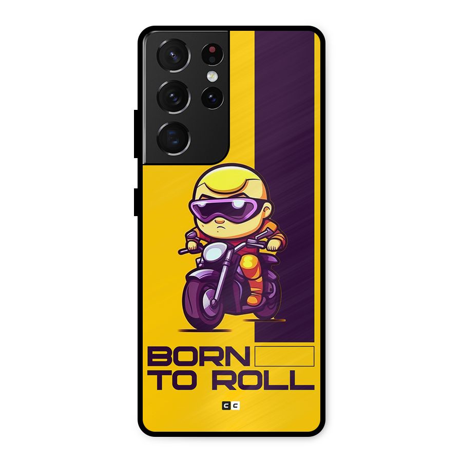 Born To Roll Metal Back Case for Galaxy S21 Ultra 5G
