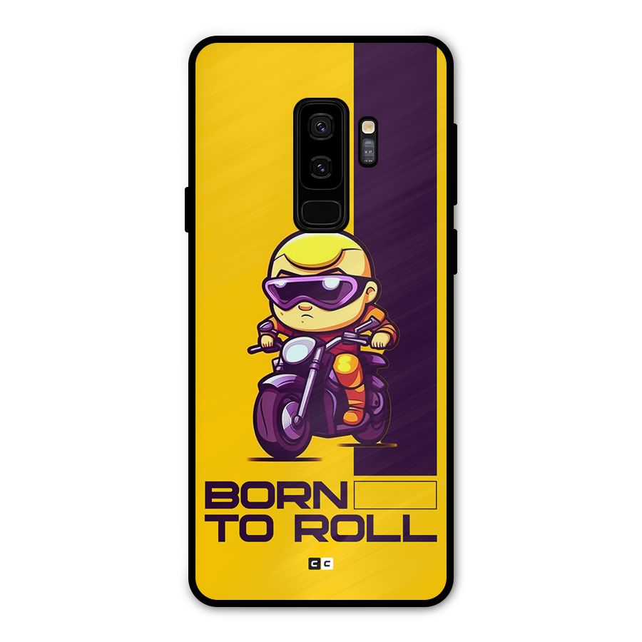 Born To Roll Metal Back Case for Galaxy S9 Plus