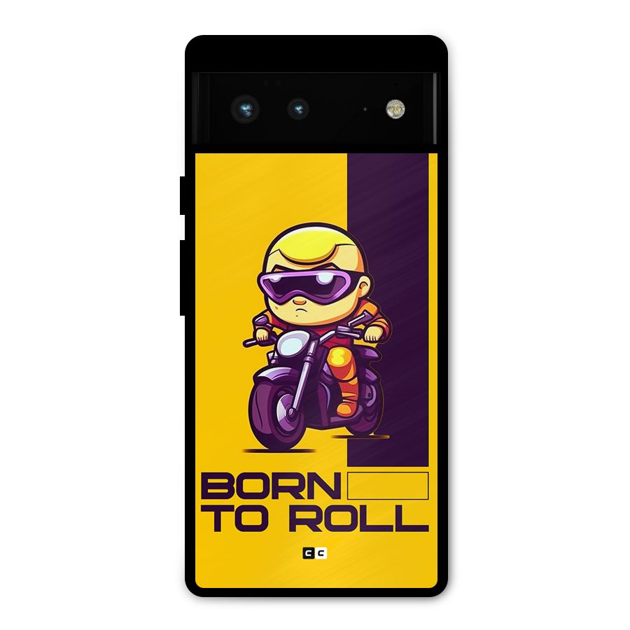 Born To Roll Metal Back Case for Google Pixel 6