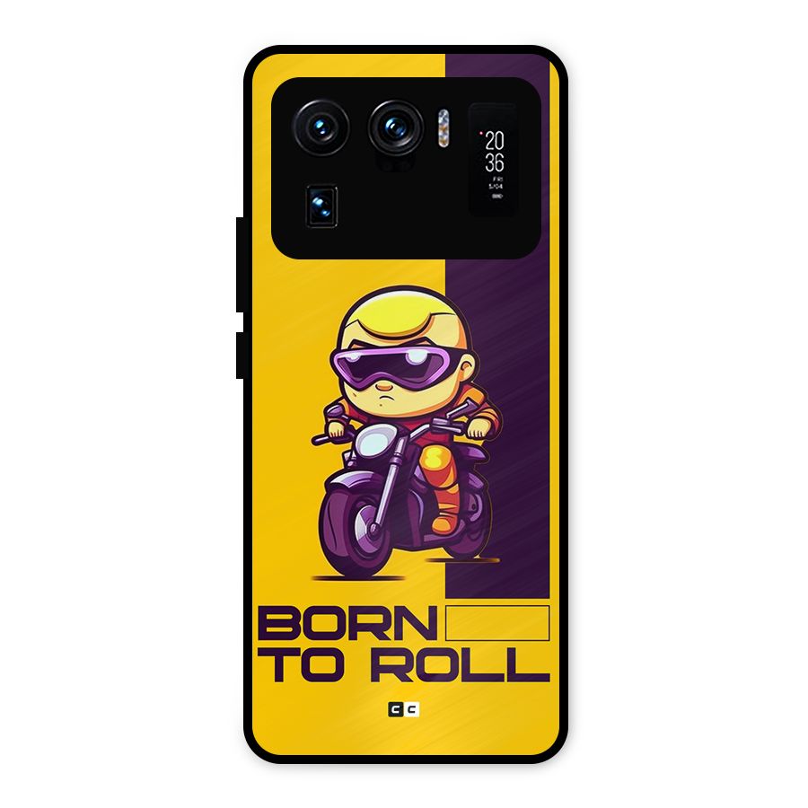 Born To Roll Metal Back Case for Mi 11 Ultra