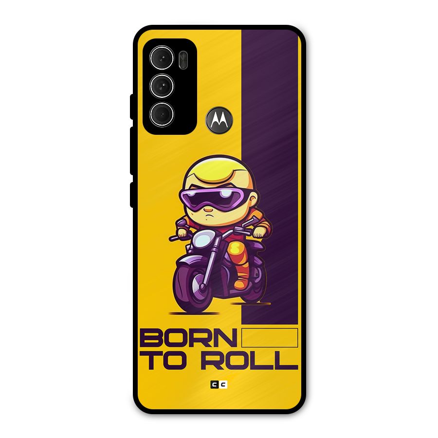 Born To Roll Metal Back Case for Moto G60