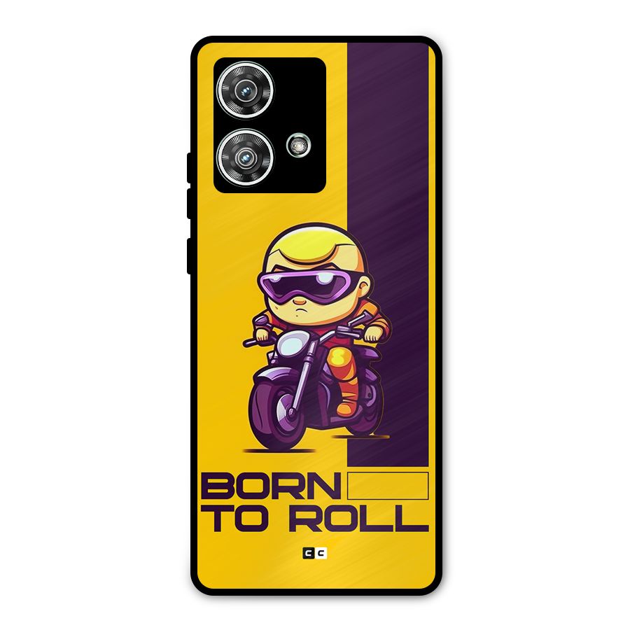 Born To Roll Metal Back Case for Motorola Edge 40 Neo