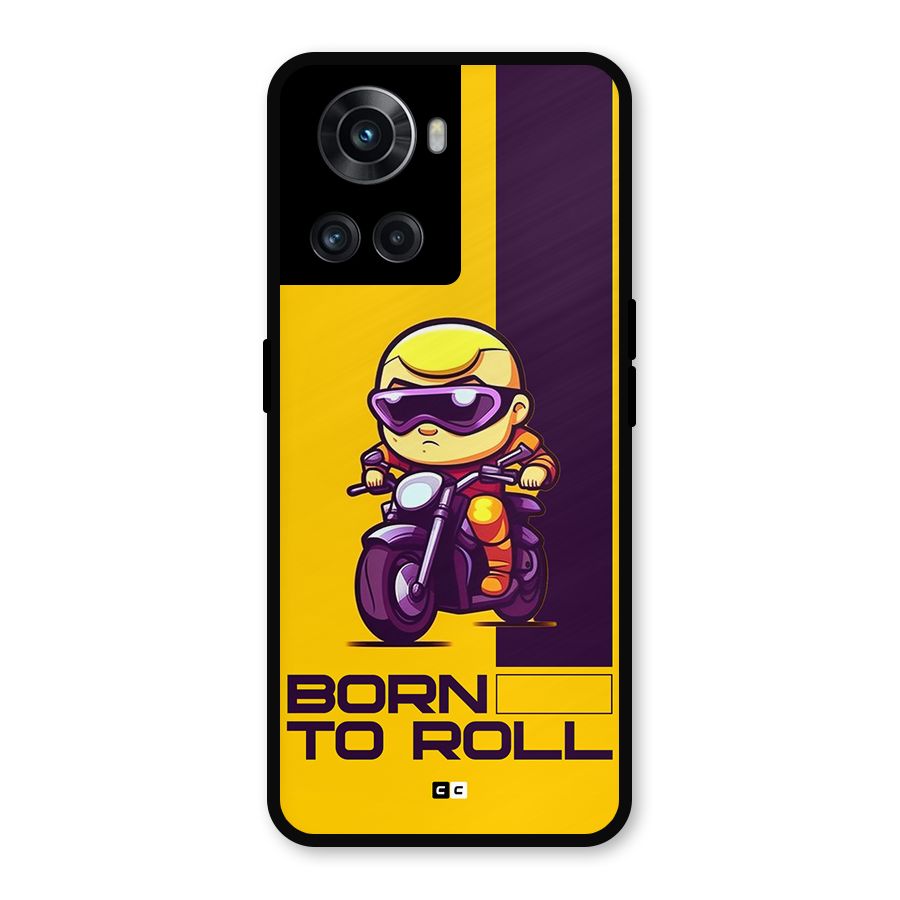 Born To Roll Metal Back Case for OnePlus 10R