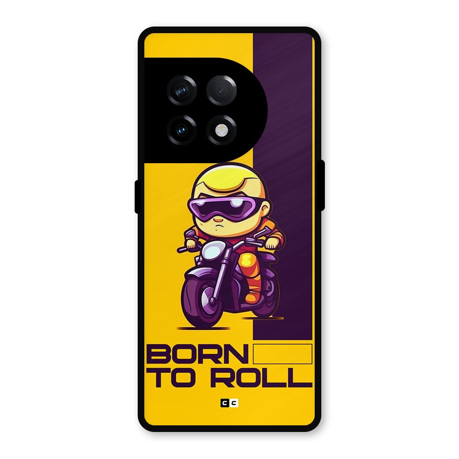 Born To Roll Metal Back Case for OnePlus 11R