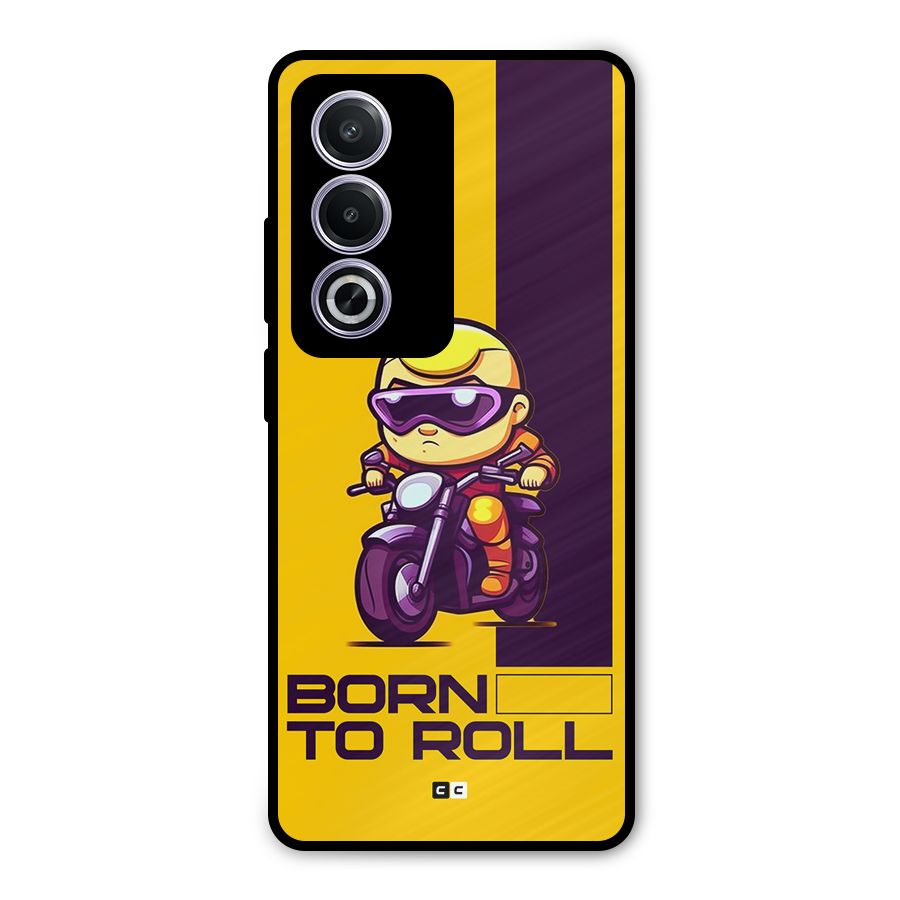 Born To Roll Metal Back Case for Oppo A3 Pro