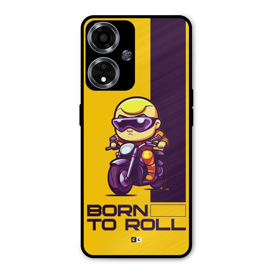 Born To Roll Metal Back Case for Oppo A59