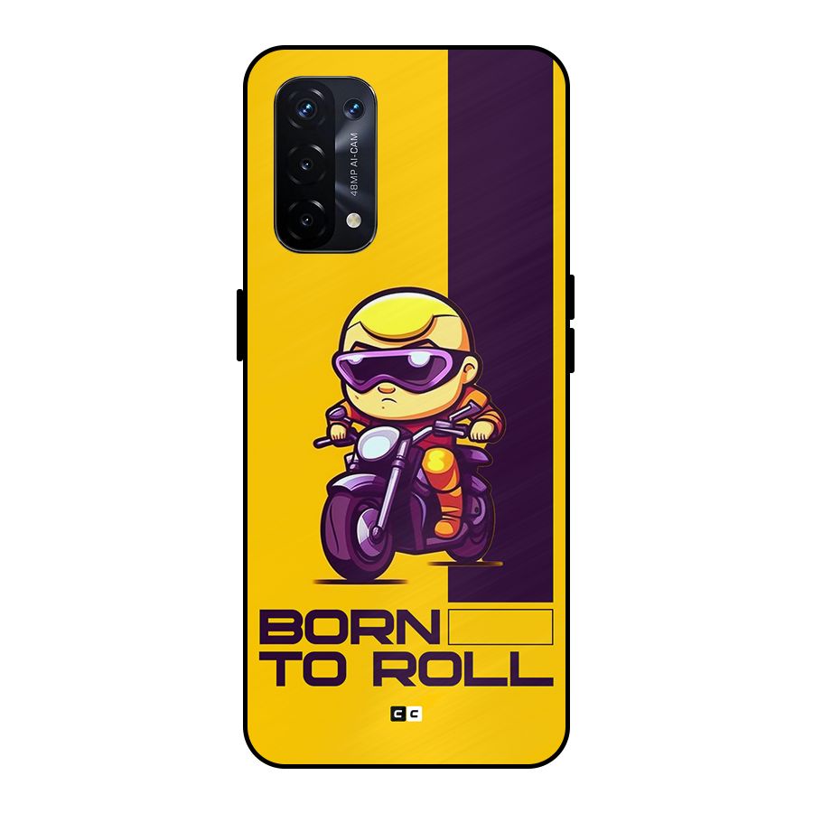 Born To Roll Metal Back Case for Oppo A74 5G