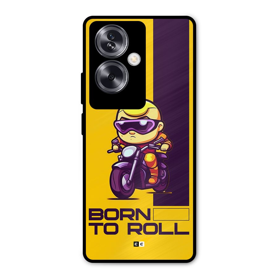 Born To Roll Metal Back Case for Oppo A79 5G
