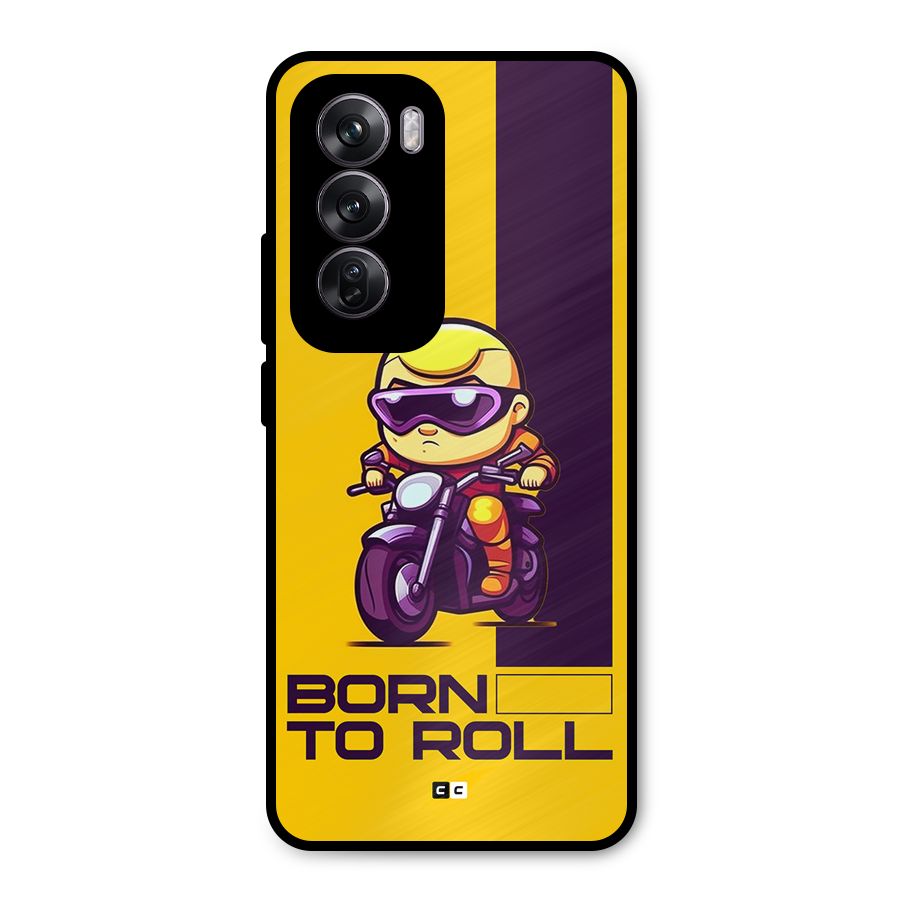 Born To Roll Metal Back Case for Oppo Reno12 Pro