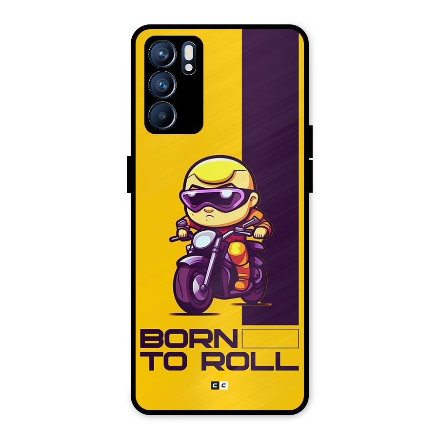 Born To Roll Metal Back Case for Oppo Reno6 5G