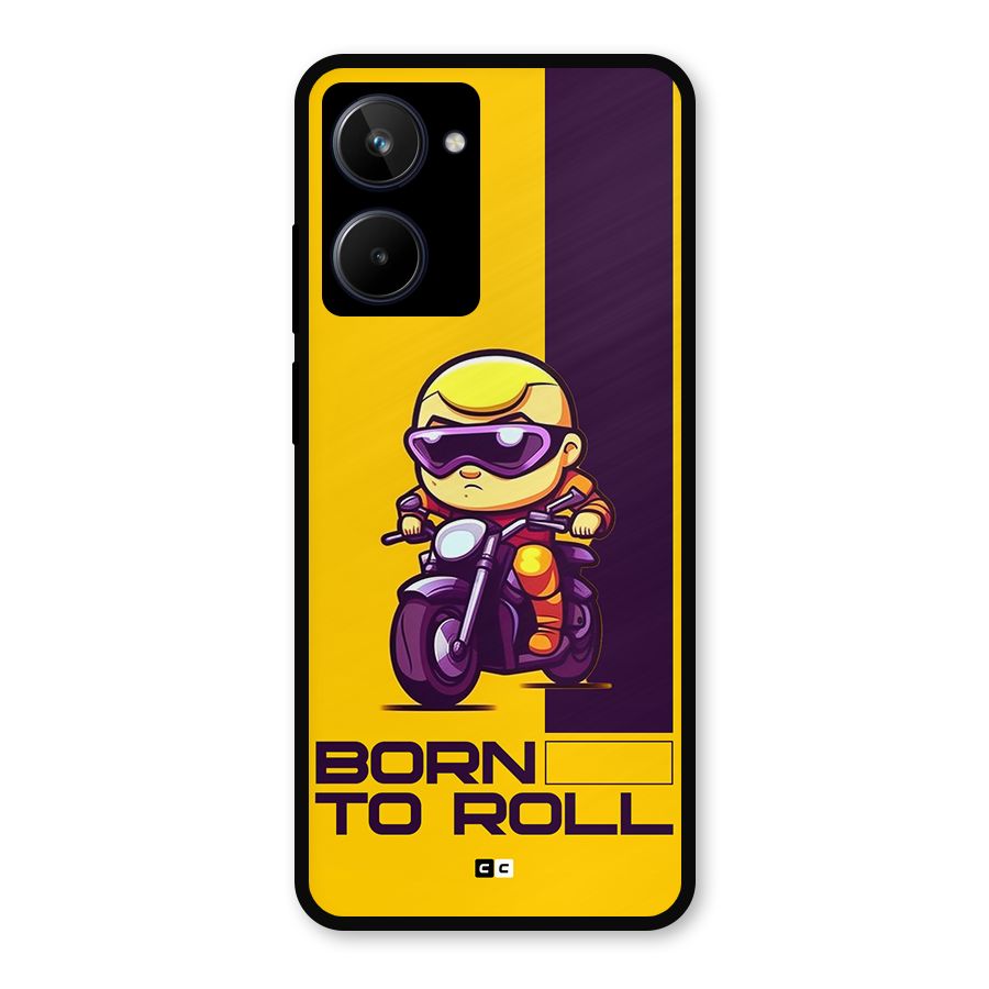 Born To Roll Metal Back Case for Realme 10
