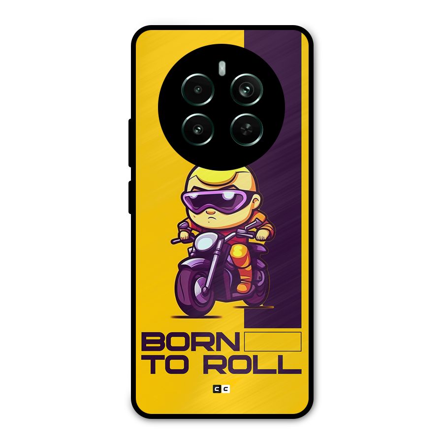 Born To Roll Metal Back Case for Realme 12 Plus