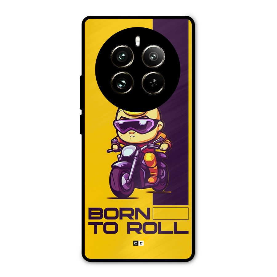 Born To Roll Metal Back Case for Realme 12 Pro