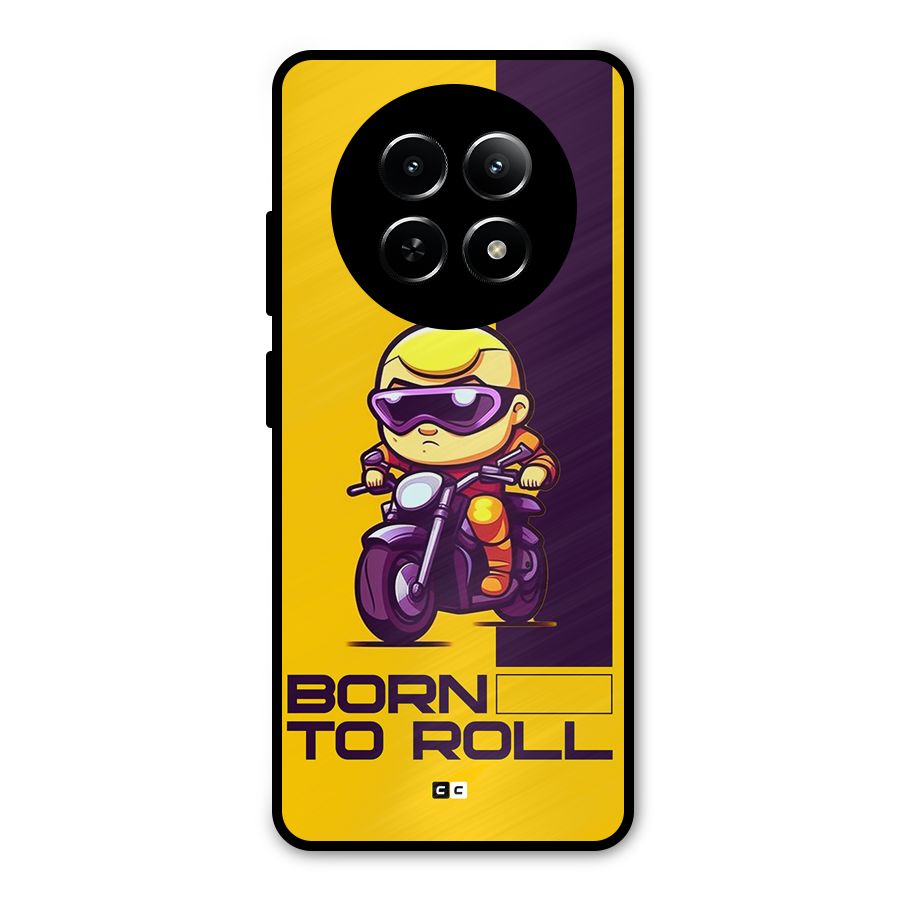 Born To Roll Metal Back Case for Realme 12x 5G