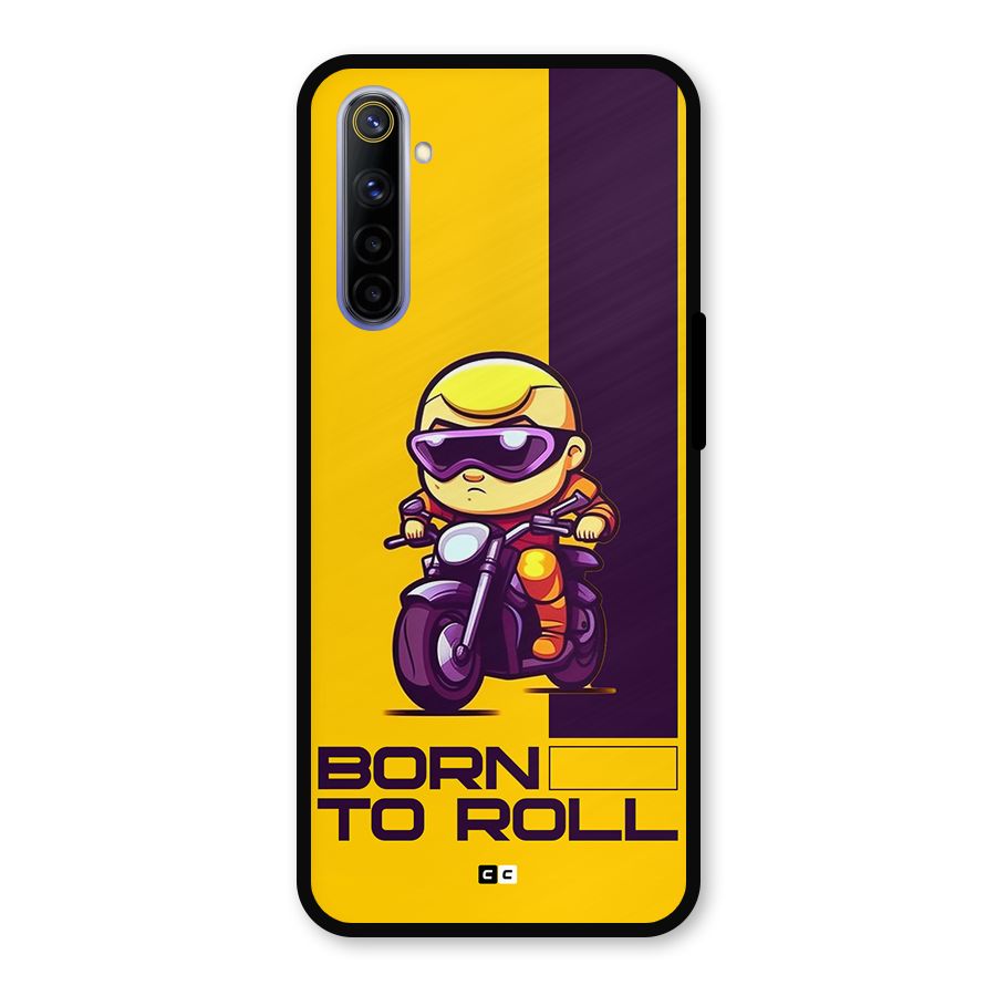 Born To Roll Metal Back Case for Realme 6i