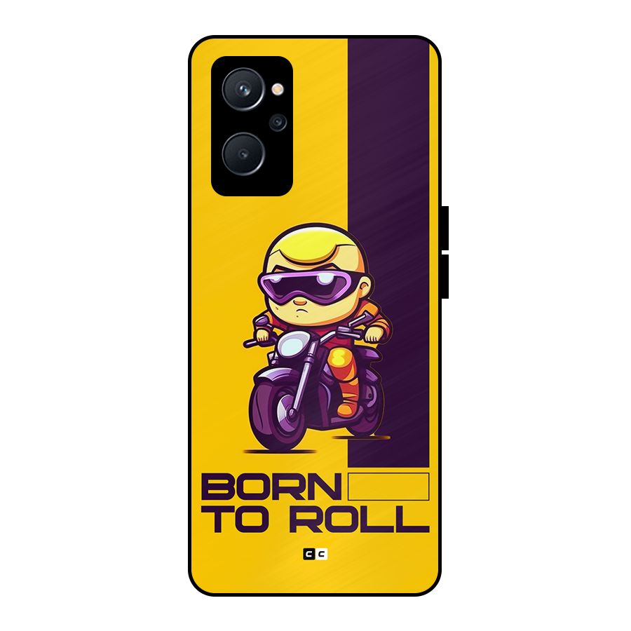 Born To Roll Metal Back Case for Realme 9i 5G