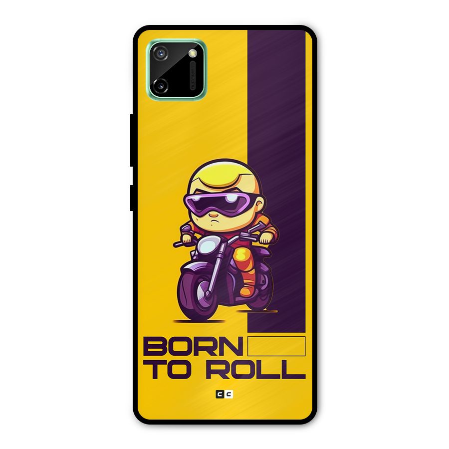 Born To Roll Metal Back Case for Realme C11