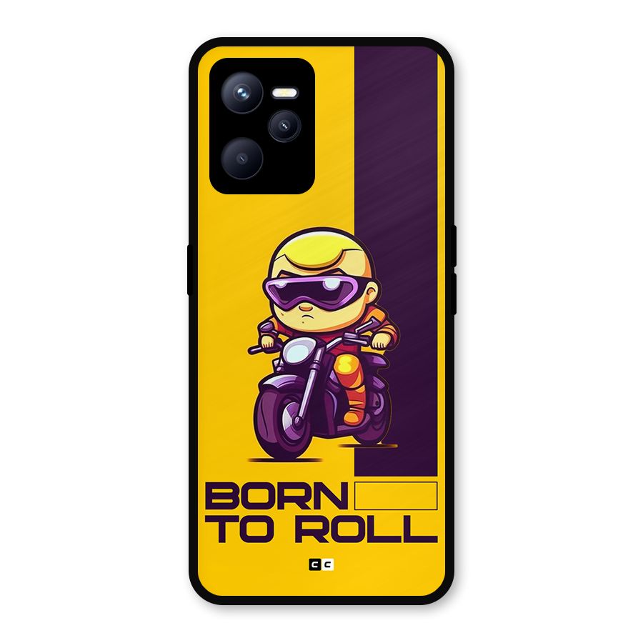 Born To Roll Metal Back Case for Realme C35