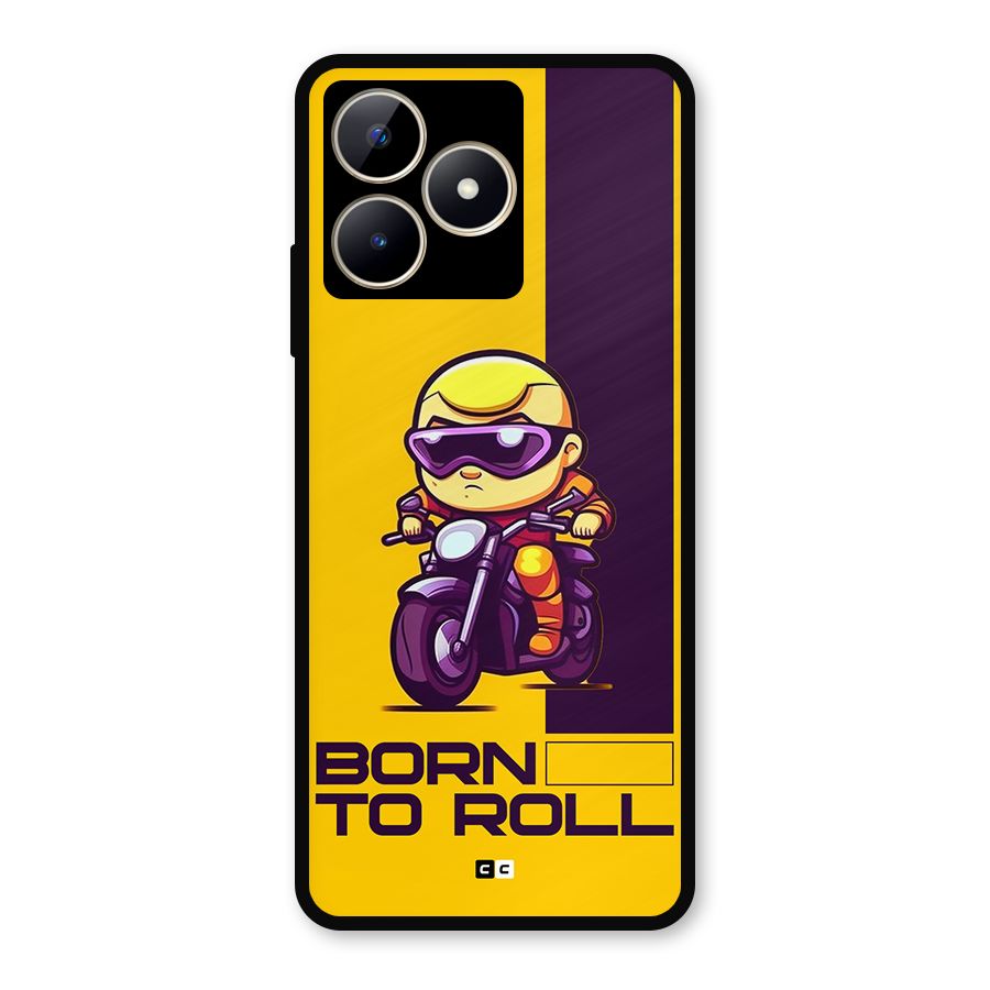 Born To Roll Metal Back Case for Realme C53