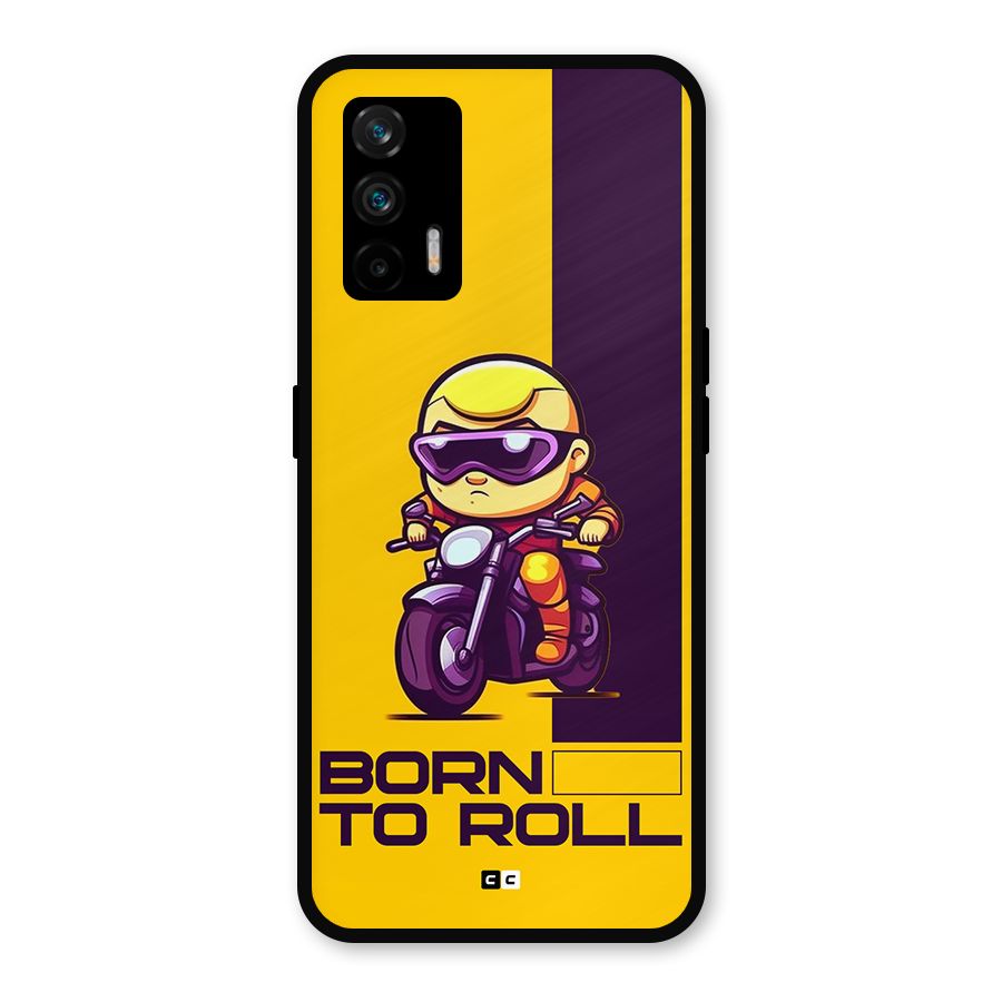 Born To Roll Metal Back Case for Realme GT 5G