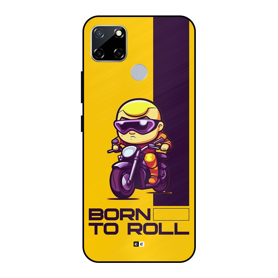 Born To Roll Metal Back Case for Realme Narzo 20