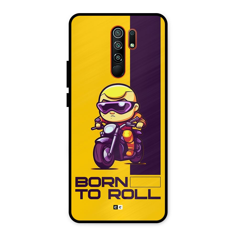 Born To Roll Metal Back Case for Redmi 9 Prime
