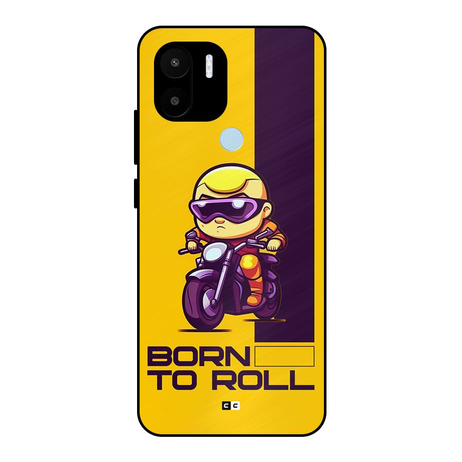 Born To Roll Metal Back Case for Redmi A1 Plus
