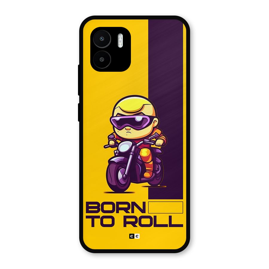 Born To Roll Metal Back Case for Redmi A2