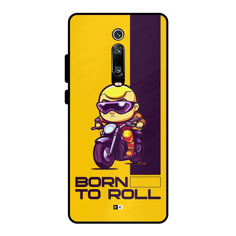 Born To Roll Metal Back Case for Redmi K20