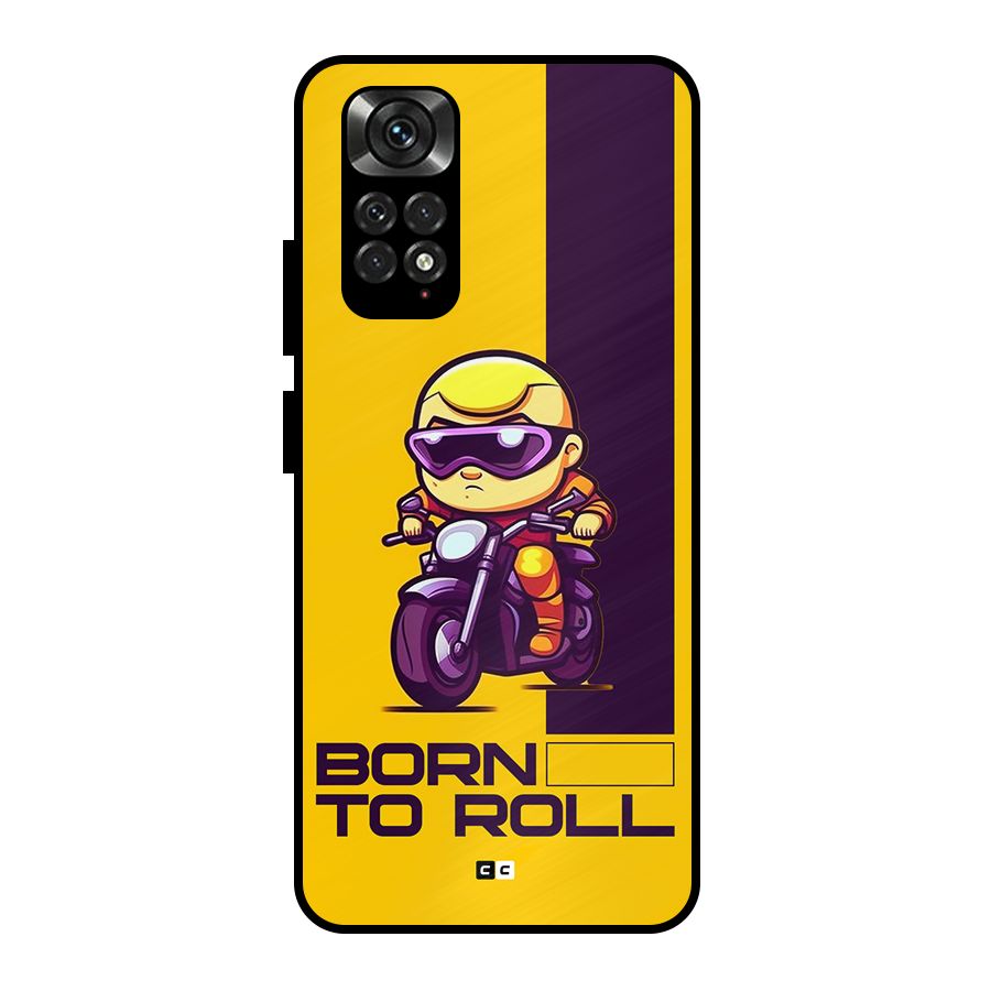 Born To Roll Metal Back Case for Redmi Note 11 Pro