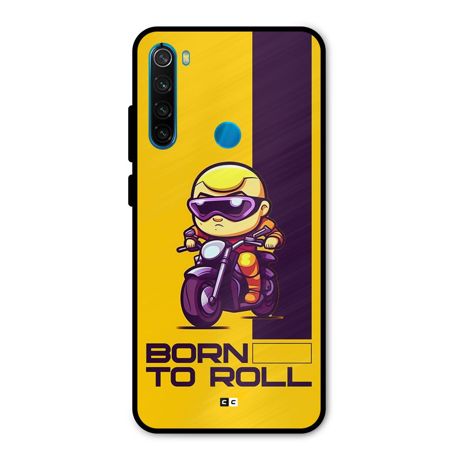Born To Roll Metal Back Case for Redmi Note 8