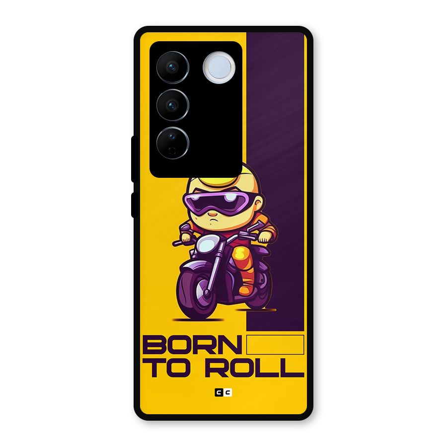 Born To Roll Metal Back Case for Vivo V27 Pro