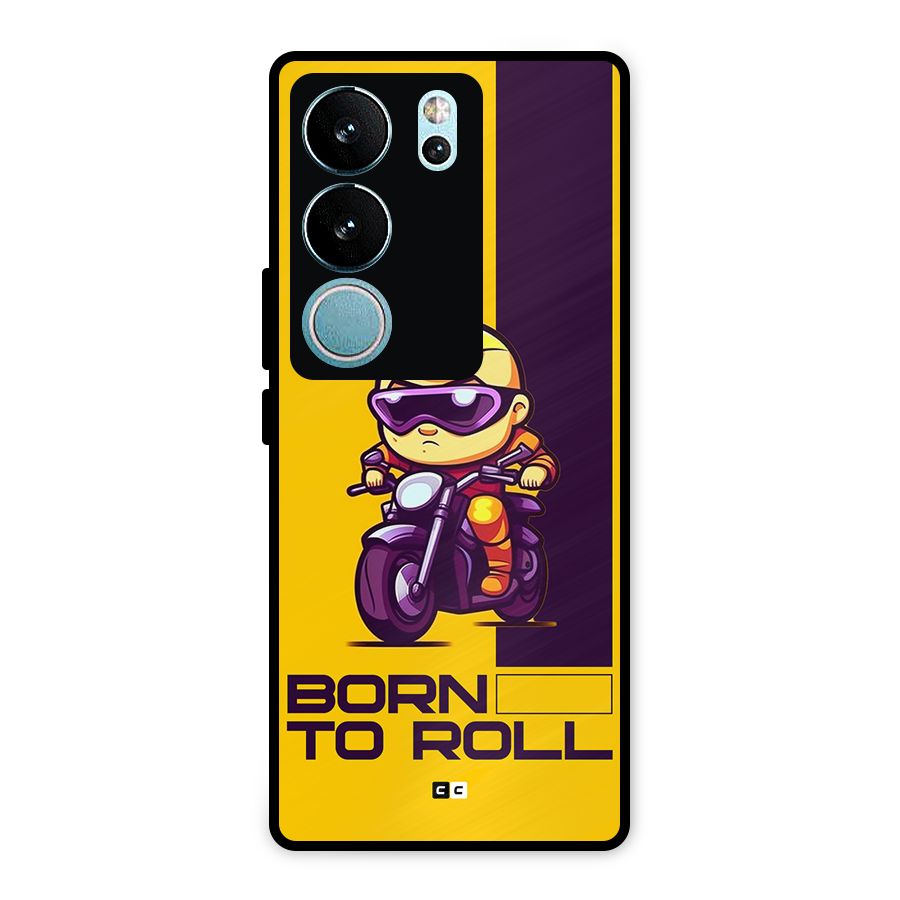 Born To Roll Metal Back Case for Vivo V29 Pro