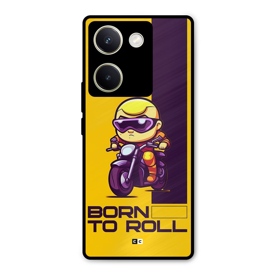 Born To Roll Metal Back Case for Vivo Y200 Pro