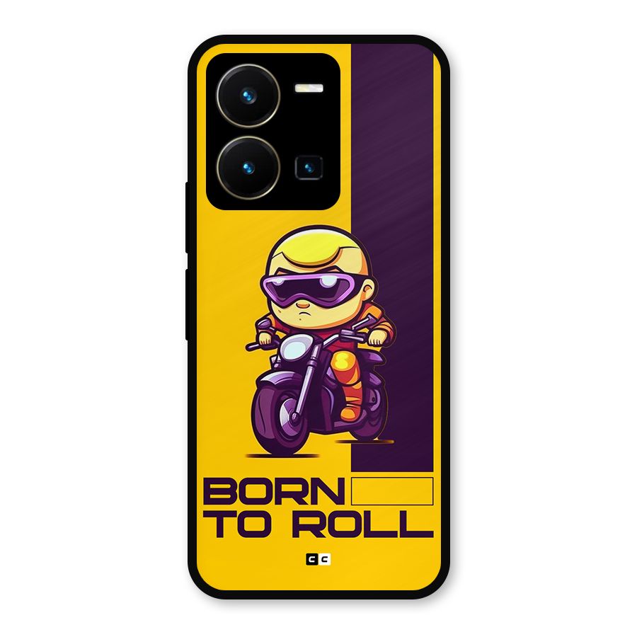 Born To Roll Metal Back Case for Vivo Y35