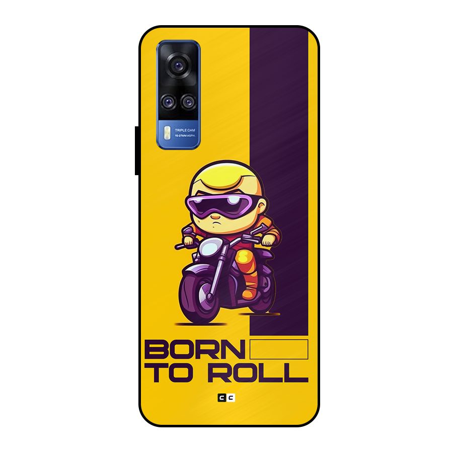 Born To Roll Metal Back Case for Vivo Y51